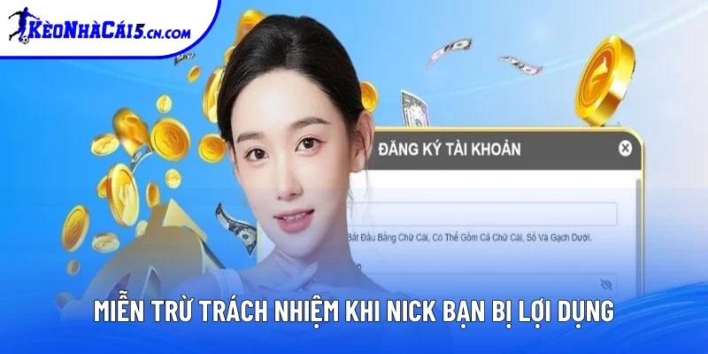 Cá nhân được miễn trừ khi nick bị lợi dụng Cá nhân được miễn trừ khi nick bị lợi dụng