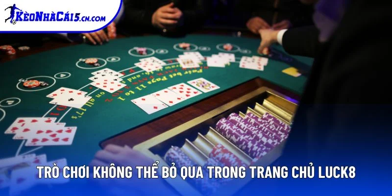 Trò chơi không thể bỏ qua trong trang chủ Luck8 Trò chơi không thể bỏ qua trong trang chủ Luck8